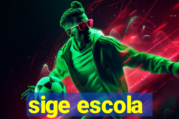 sige escola
